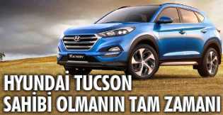 Hyundai Tucson sahibi olmanın tam zamanı