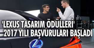 "Lexus Tasarım Ödülleri"  2017 yılı başvuruları başladı