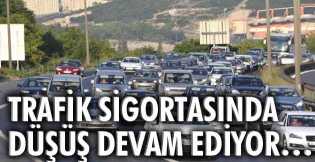 Trafik sigortasında düşüş devam ediyor…