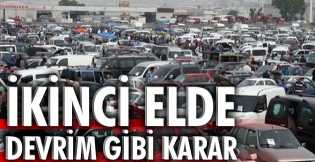 İkinci elde devrim gibi karar