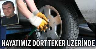 Hayatımız dört teker üzerinde...