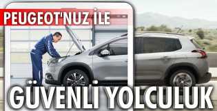 Peugeot'nuz ile güvenli yolculuk