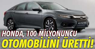 Honda, 100 milyonuncu otomobilini üretti!