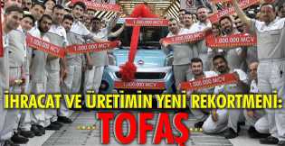 İhracat ve üretimin yeni rekortmeni: Tofaş 