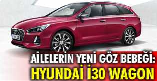 Ailelerin yeni göz bebeği: Hyundai i30 Wagon