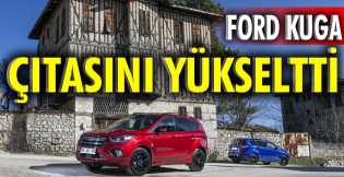 Ford Kuga: Çıtasını yükseltti