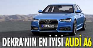 DEKRA'nın en iyisi Audi A6 oldu