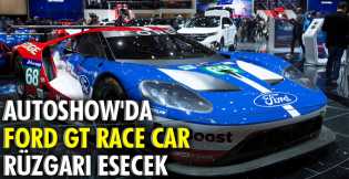 Autoshow'da Ford GT Race Car rüzgarı esecek 