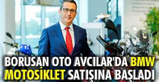 Borusan Oto Avcılar'da BMW motosiklet satışına başladı