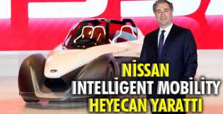 Nissan Intelligent Mobility heyecan yarattı