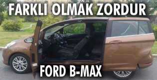 FORD B-MAX: KULLANIŞLI VE DE EKONOMİK