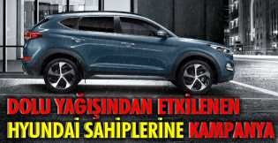 Dolu yağışından etkilenen Hyundai sahiplerine kampanya