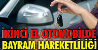 İkinci el otomobilde bayram hareketliliği