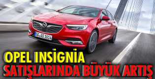 Yeni Opel Insignia satışlarında büyük artış