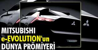 Mitsubishi e-Evolution'un dünya prömiyeri 