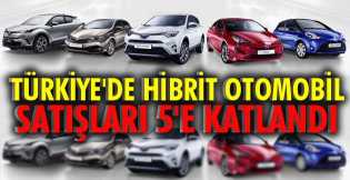 Toyota Türkiye'de Hibrit otomobil satışları 5'e katlandı