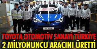 Toyota Otomotiv Sanayi Türkiye 2 milyonuncu aracını üretti