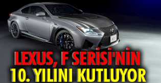 Lexus, F Serisi'nin 10. yılını kutluyor