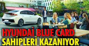 Hyundai Blue Card sahipleri kazanıyor