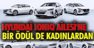 Hyundai IONIQ Ailesi'ne bir ödül de kadınlardan