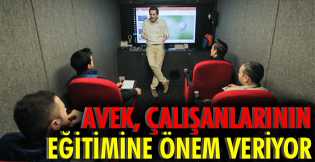 Avek, çalışanlarının eğitimine önem veriyor