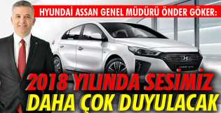 Hyundai'nin sesi 2018 yılında daha çok duyulacak