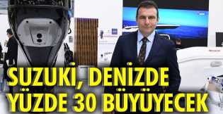 Suzuki, denizde yüzde 30 büyüyecek