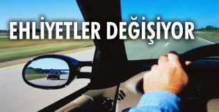 Ehliyetler değişiyor