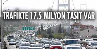 Trafikte 17.5 milyon taşıt var