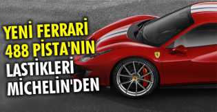 Yeni Ferrari 488 Pista'nın lastikleri Michelin'den