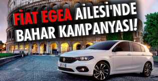 Fiat Egea ailesinde bahar kampanyası