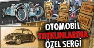 Otomobil tutkunlarına özel sergi