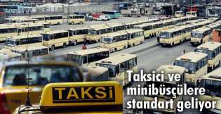 Taksici ve minibüsçülere standart geliyor