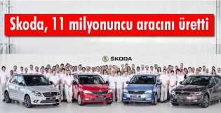 Skoda, 11 milyonuncu aracını üretti