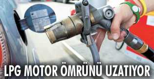 LPG motor ömrünü uzatıyor 