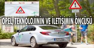 Opel, teknolojinin ve iletişimin öncüsü olma yolunda ilerliyor