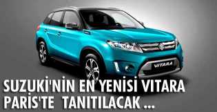 Suzuki'nin en yenisi VITARA, Paris'te  tanıtılacak  