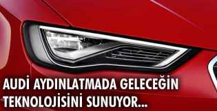 Audi aydınlatmada geleceğin teknolojisini sunuyor