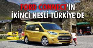 Ford Connect'in ikinci nesli Türkiye'de