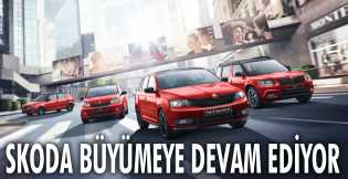 Skoda Büyümeye Devam Ediyor