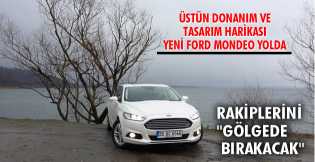 Üstün donanım ve tasarım harikası Ford Mondeo yolda