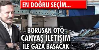 Borusan Oto, Canyaş İletişim ile gaza basacak