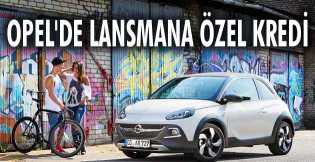 Opel'de Lansmana özel kredi