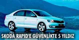 SKODA RAPID'e GÜVENLİKTE 5 YILDIZ