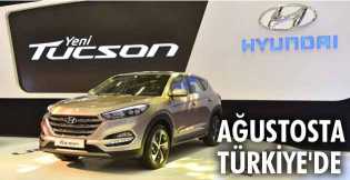 Hyundai Tucson ağustosta Türkiye'de