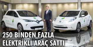 250 binden fazla elektrikli araç sattı