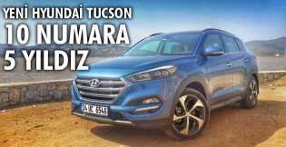 YENİ HYUNDAİ TUCSON: 10 NUMARA 5 YILDIZ...