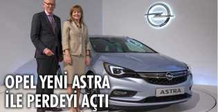 Opel yeni Astra ile perdeyi açtı