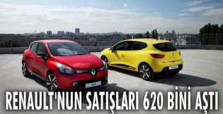 Renault'nun satışları 620 bini aştı