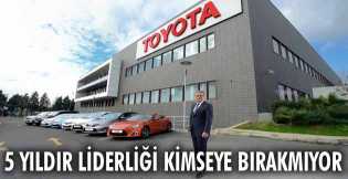 Toyota Liderliği kimseye bırakmıyor